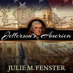 Jefferson's America Lib/E: The President, the Purchase, and the Explorers Who Transformed a Nation