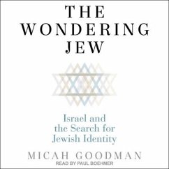 The Wondering Jew: Israel and the Search for Jewish Identity - Goodman, Micah