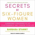 Secrets of Six-Figure Women Lib/E: Surprising Strategies to Up Your Earnings and Change Your Life