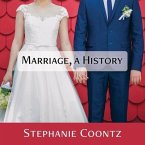 Marriage, a History Lib/E: How Love Conquered Marriage
