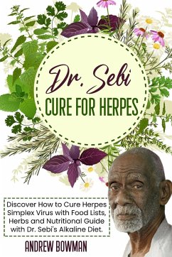 Dr. Sebi Cure For Herpes - Bowman, Andrew