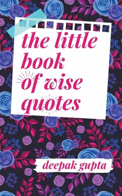 The Little Book of Wise Quotes - Gupta, Deepak