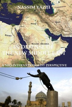 In Defense of the New Middle East - Yaziji, Nassim