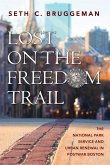 Lost on the Freedom Trail: The National Park Service and Urban Renewal in Postwar Boston