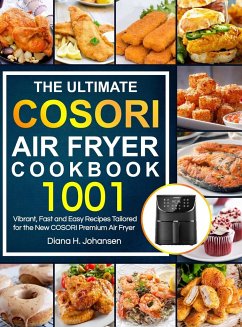 The Ultimate Cosori Air Fryer Cookbook - Johansen, Diana H.