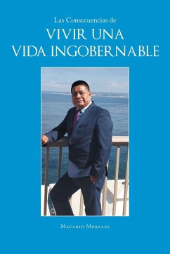 Las Consecuencias de Vivir una Vida Ingobernable