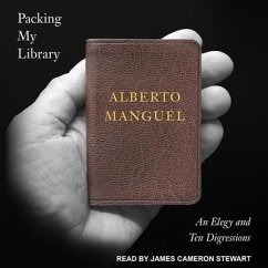 Packing My Library Lib/E: An Elegy and Ten Digressions - Manguel, Alberto