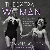 The Extra Woman Lib/E: How Marjorie Hillis Led a Generation of Women to Live Alone and Like It