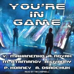 You're in Game!: Litrpg Stories from Bestselling Authors - Novak, Andrew; Osadchuk, Alexey
