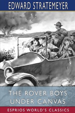 The Rover Boys Under Canvas (Esprios Classics) - Stratemeyer, Edward