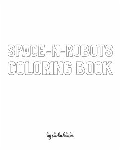 Space-N-Robots Coloring Book for Children - Create Your Own Doodle Cover (8x10 Softcover Personalized Coloring Book / Activity Book) - Blake, Sheba