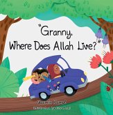 Granny, Where Does Allah Live? Granny, Where Does Allah Live?