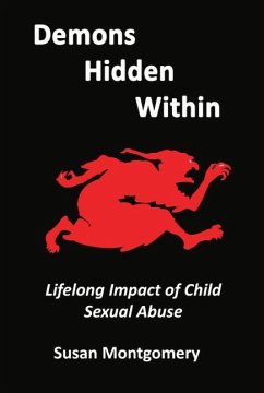 Demons Hidden Within: Lifelong Impact of Child Sexual Abuse - Montgomery, Susan