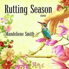 Rutting Season Lib/E: Stories - Smith, Mandeliene