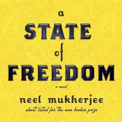 A State of Freedom Lib/E - Mukherjee, Neel