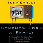 Somehow Form a Family Lib/E: Stories That Are Mostly True