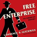 Free Enterprise Lib/E: An American History