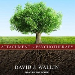 Attachment in Psychotherapy - Wallin, David J.
