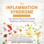The Inflammation Syndrome Lib/E: Your Nutrition Plan for Great Health, Weight Loss, and Pain-Free Living