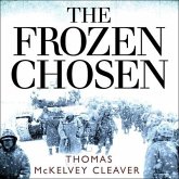 The Frozen Chosen Lib/E: The 1st Marine Division and the Battle of the Chosin Reservoir