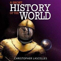 A Short History of the World - Lascelles, Christopher