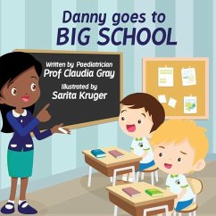Danny Goes to Big School - Gray, Claudia