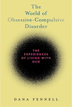 The World of Obsessive-Compulsive Disorder - Fennell, Dana