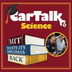 Car Talk Science: Mit Wants Its Diplomas Back Lib/E: Mit Wants Its Diplomas Back - Magliozzi, Tom; Magliozzi, Ray