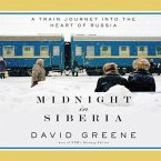 Midnight in Siberia Lib/E: A Train Journey Into the Heart of Russia