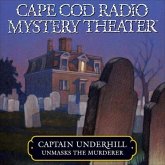 Captain Underhill Unmasks the Murderer Lib/E: The Legacy of Euriah Pillar and the Case of the Indian Flashlights