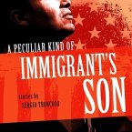 A Peculiar Kind of Immigrant's Son