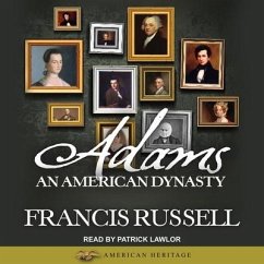Adams: An American Dynasty - Russell, Francis