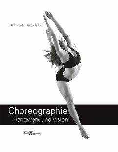 Choreographie - Handwerk Und Vision - Tsakalidis, Konstantin