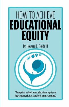 How to Achieve Educational Equity - Fields, Howard E.