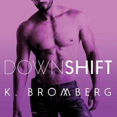Down Shift - Bromberg, K.