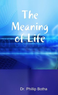 The Meaning of Life - Botha, Phillip