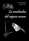 La Muchacha del Capuce Oscuro