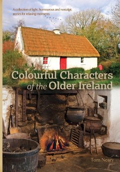 Colourful Characters of the Older Ireland - Neary, Tom