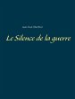 Le Silence de la guerre - Bild 1