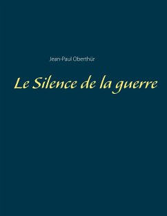 Le Silence de la guerre - Oberthür, Jean-Paul