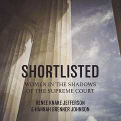 Shortlisted: Women in the Shadows of the Supreme Court - Jefferson, Renee Knake; Johnson, Hannah Brenner