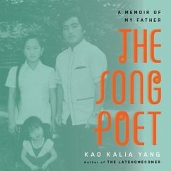 The Song Poet Lib/E: A Memoir of My Father - Yang, Kao Kalia