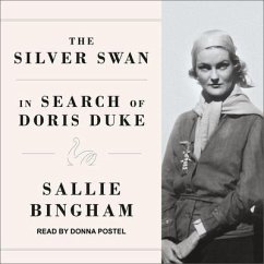 The Silver Swan: In Search of Doris Duke - Bingham, Sallie