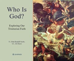 Who Is God?: Exploring Our Trinitarian Faith - Sachs S. J., Fr John Randall