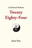 Twenty Eighty-Four: A Fictional Podcast