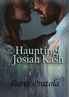 The Haunting of Josiah Kash (eBook, ePUB) - Pratola, Dana