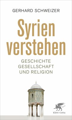 Syrien verstehen  - Schweizer, Gerhard