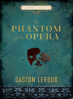 The Phantom of the Opera - Leroux, Gaston