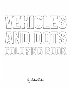 Vehicles and Dots Coloring Book for Children - Create Your Own Doodle Cover (8x10 Softcover Personalized Coloring Book / Activity Book) - Blake, Sheba