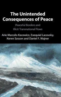 The Unintended Consequences of Peace - Kacowicz, Arie Marcelo; Lacovsky, Exequiel; Sasson, Keren